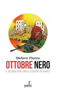 Ottobre nero - il dilemma israeliano e la guerra ad hamas 