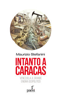 Intanto a caracas - venezuela il grande enigma geopolitico 