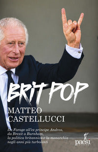 Britpop - da farage all'ex principe andrea da brexit a burnham la politica e la monarchia negli 