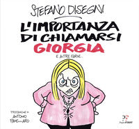 Importanza di chiamarsi giorgia e altre farse 