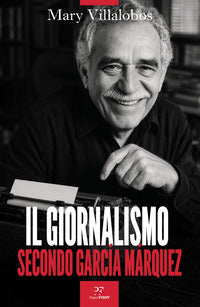 Giornalismo secondo garcia marquez 