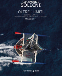 Oltre i limiti - dieci anni in oceano con maserati-beyond limits 