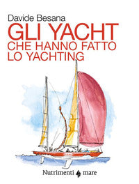 Yacht che hanno fatto lo yachting 