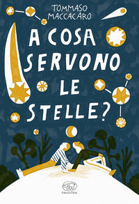 A cosa servono le stelle ? 