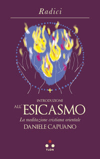 Introduzione all esicasmo - la meditazione cristiana orientale 