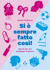 Si e' sempre fatto cosi' 