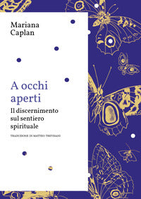 A occhi aperti - il discernimento sul sentiero spirituale 