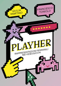 Playher rappresentazioni femminili nei videogiochi 