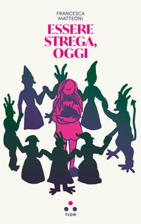 Essere strega oggi 