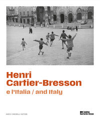 Henri cartier-bresson e l'italia - ediz. italiana e inglese 