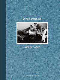 Ettore sottsass - mise en scene - ediz. italiana e inglese 