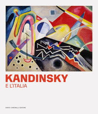 Kandinsky e l'italia - ediz. italiana e inglese 