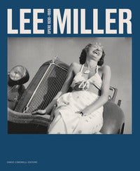 Lee miller - opere 1930-1955 
