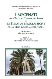 Mecenati, per l'arte per l'arte, il cinema, lo sport per le 8 statue neoclassiche della villa co... 