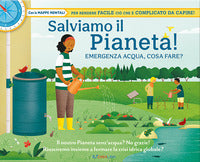 Salviamo il pianeta emergenza acqua cosa fare 