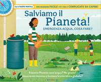 Salviamo il pianeta ! - emergenza acqua cosa fare ' 