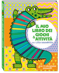 Mio libro dei giochi e attivita' con lillo coccodrillo 