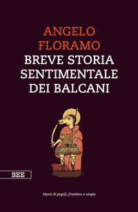 Breve storia sentimentale dei balcani 