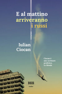 E al mattino arriveranno i russi 