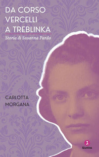 Da corso vercelli a treblinka - storia di susanna pardo 