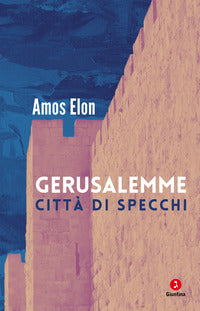 Gerusalemme citta' di specchi 