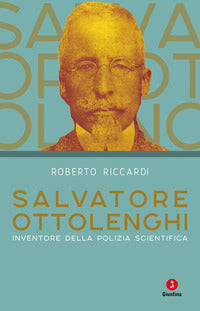 Salvatore ottolenghi inventore della polizia scientifica 