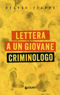 Lettera a un giovane criminologo 