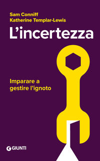 Incertezza - imparare a gestire l'ignoto 