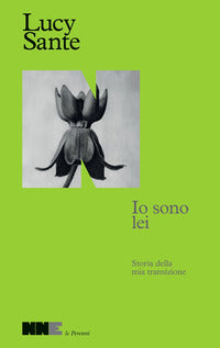 Io sono lei - storia della mia transizione 