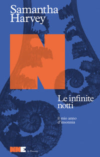 Infinite notti - il mio anno d'insonnia 