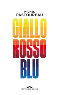 Giallo rosso blu - cofanetto tre volumi 