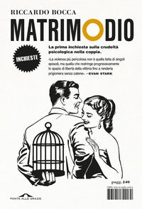 Matrimodio - la prima inchiesta sulla crudelta' psicologica nella coppia 