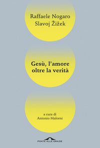 Gesu' l'amore oltre la verita' 