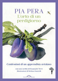 Orto di un perdigiorno - confessioni di un apprendista ortolano 