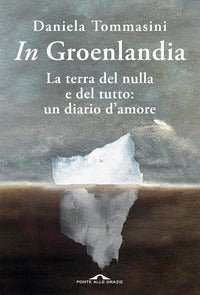 In groenlandia - la terra del nulla e del tutto 