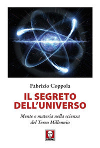 Segreto dell'universo - mente e materia nella scienza del terzo millennio 