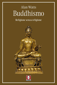Buddhismo - religione senza religione 