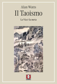 Taoismo - la via e' la meta 