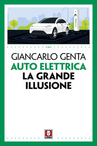 Auto elettrica la grande illusione 