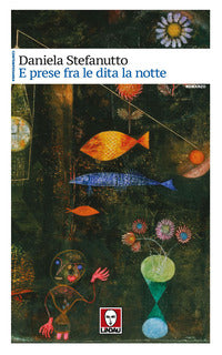 E prese fra le dita la notte 
