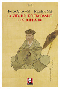 Vita del poeta basho e i suoi haiku 