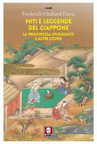 Miti e leggende del giappone - la principessa splendente e altre storie 