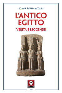 Antico egitto - verita' e leggende 