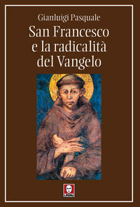San francesco e la radicalita' del vangelo 