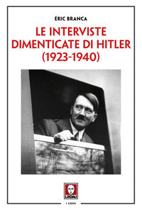 Interviste dimenticate di hitler 1923 - 1940 