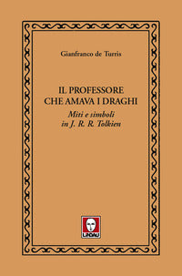 Professore che amava i draghi - miti e simboli in j.r.r. tolkien 