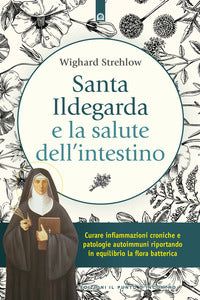 Santa ildegarda e la salute dell'intestino 