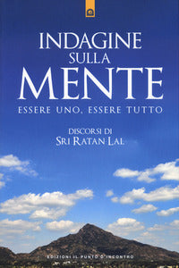 Indagine sulla mente - essere uno essere tutto 