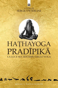 Hathayoga pradipika' la luce sul sentiero dello yoga 