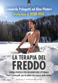 Terapia del freddo - guida pratica per un benessere ottimale 